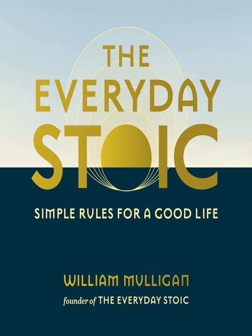 Title details for The Everyday Stoic by William Mulligan - Wait list